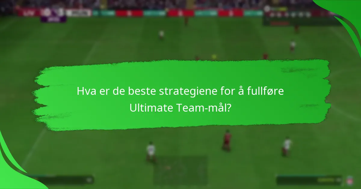 Hvordan spore fremgang på Ultimate Team-mål?