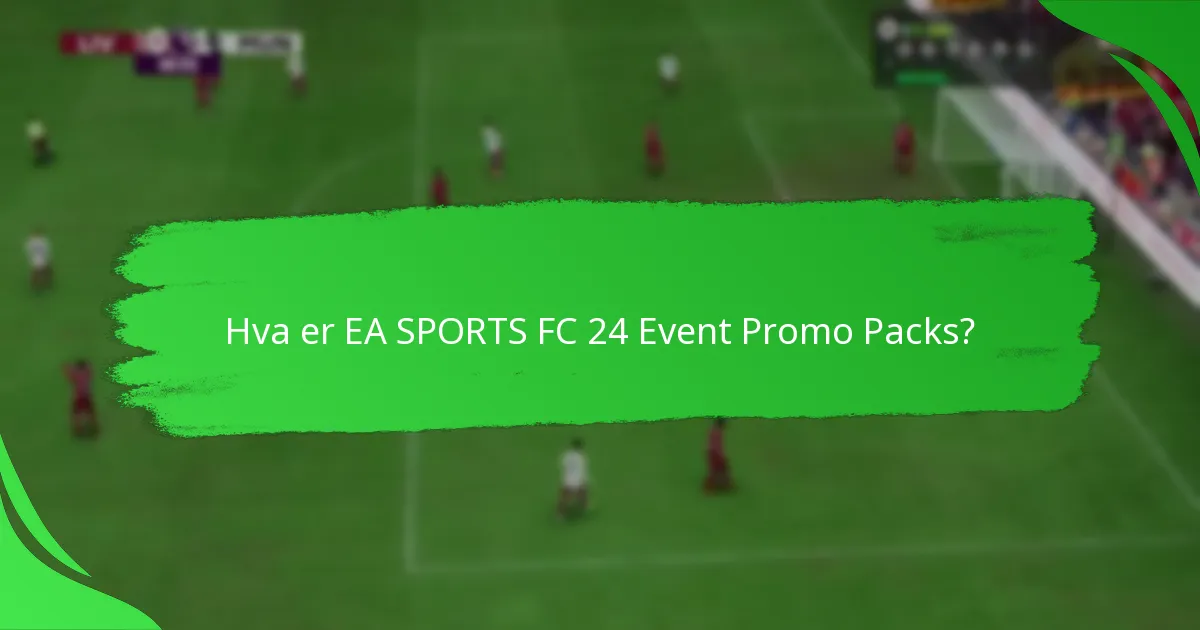 Hvilke sesongarrangementer er inkludert i EA SPORTS FC 24?