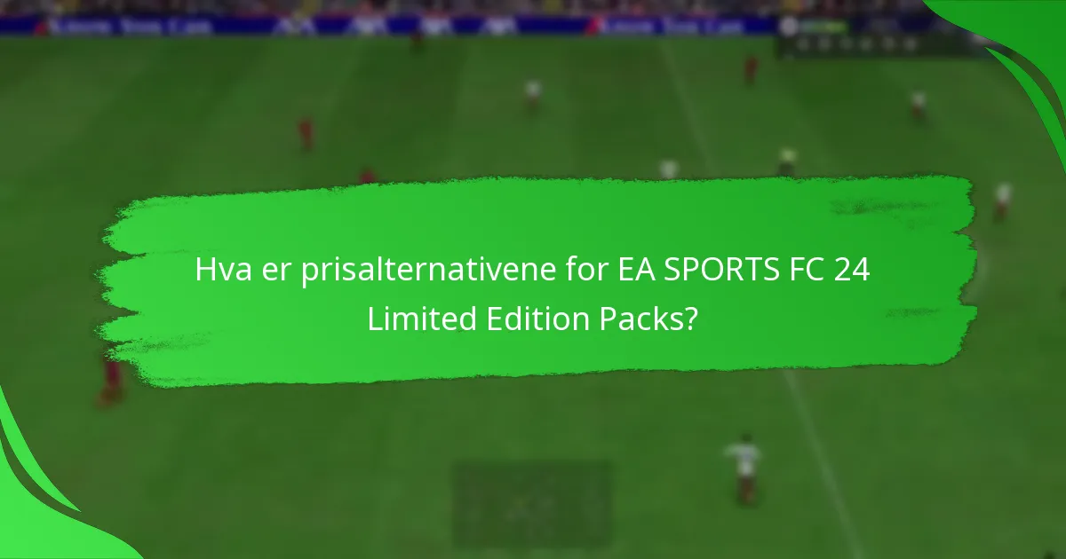 Når og hvor kan du kjøpe EA SPORTS FC 24 Limited Edition Packs?