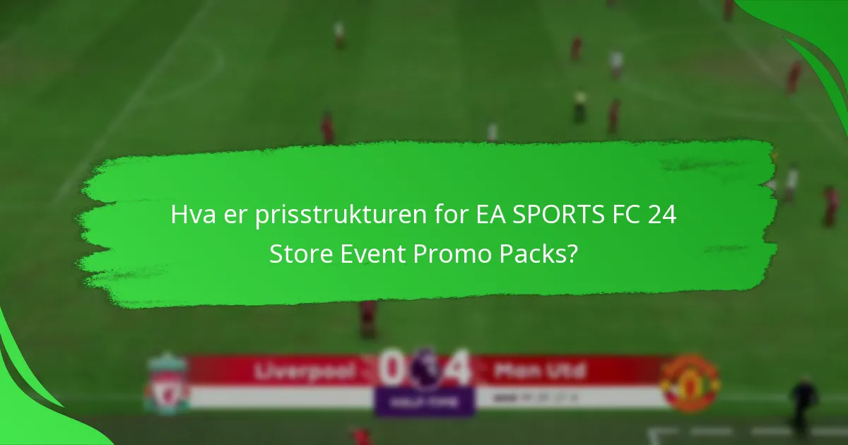 Hva kan spillere forvente i EA SPORTS FC 24 Store Event Promo Packs?