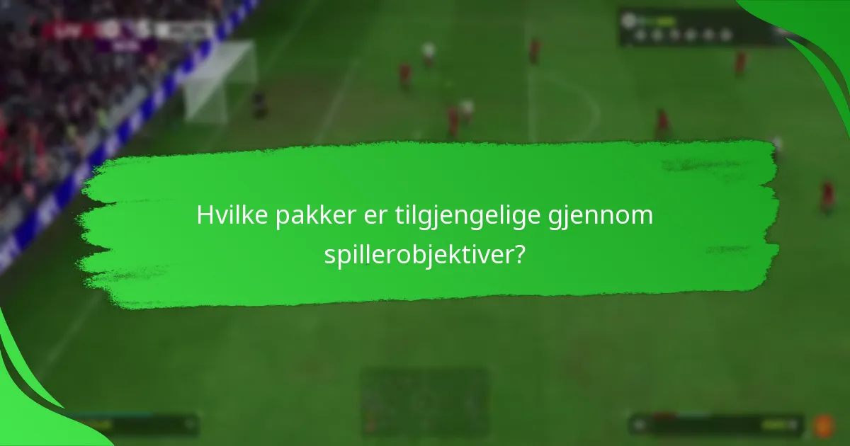 Hvilke pakker er tilgjengelige gjennom spillerobjektiver?