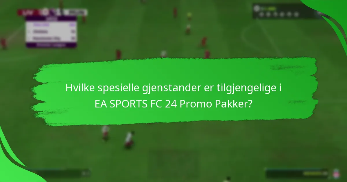 Hvordan kan spillere kreve EA SPORTS FC 24 Promo Pakker?