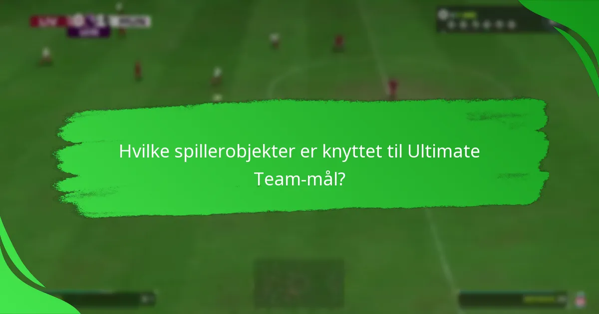 Hva er de beste strategiene for å fullføre Ultimate Team-mål?