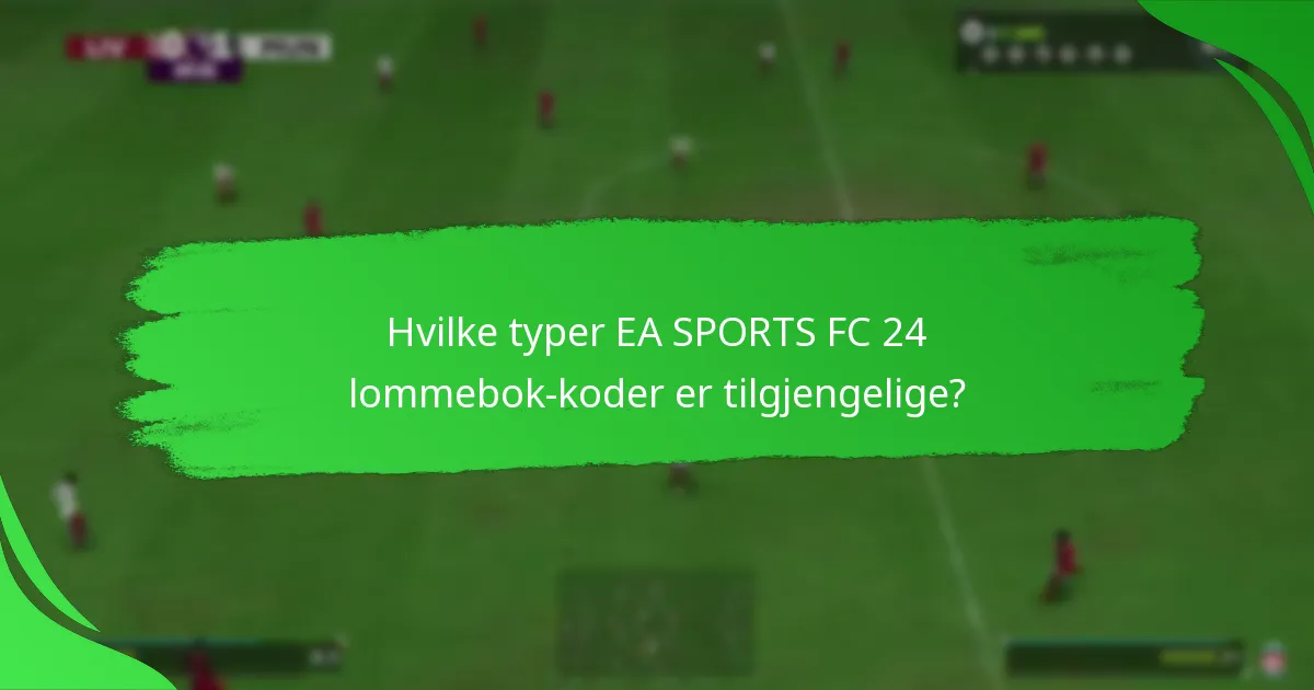 Hvilke plattformer støtter EA SPORTS FC 24 lommebok-koder?