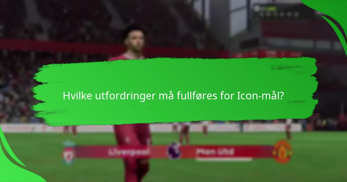 Hvilke spillerikoner er mest fordelaktige å forfølge?
