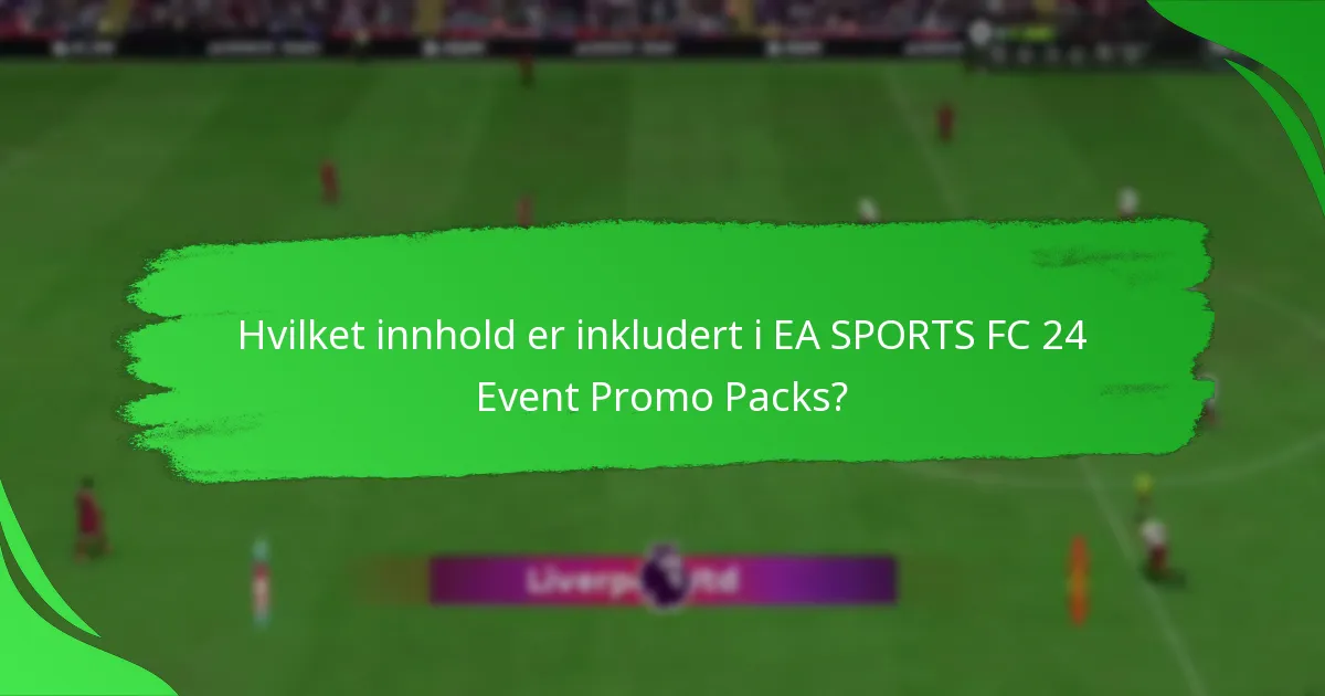Hvordan kan spillere kreve EA SPORTS FC 24 Event Promo Packs?