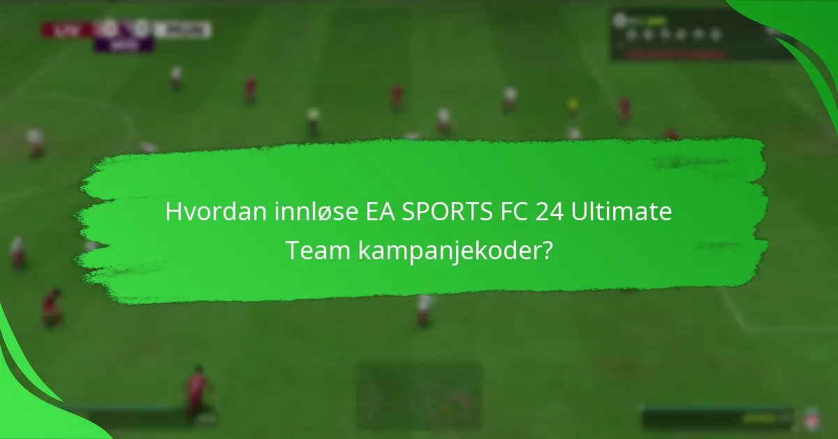 Hvor kan jeg finne fellesskapsinnsikt om EA SPORTS FC 24 kampanjekoder?