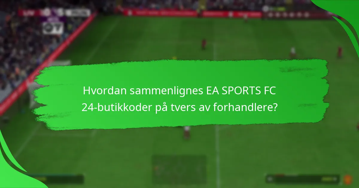 Hvordan innløse EA SPORTS FC 24-butikkoder?